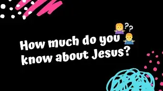 Bible trivia quiz on Jesus ✝ Quiz on Jesus