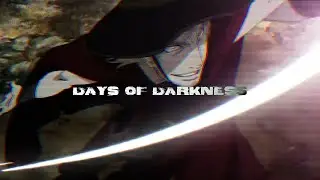 Cosa Ky 🥀 - DAYS OF DARKNESS