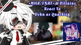 •MHA/FNAF• & Villains React To Deku as Quackity || ❤️⚔️Dream SMP⚔️❤️ || Part 1/2 || •MHA/FNAF•