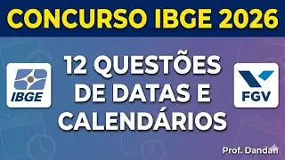 CONCURSO IBGE 2026 | Gabaritando DATAS e CALENDÁRIOS na BANCA FGV - Matemática e Raciocínio Lógico