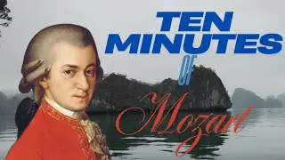 10 Minutes Of Mozart | Relaxing Nature Scenery