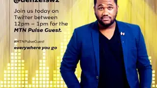 We are live with the amazing Denzil Smith! #MTNPulseGuest