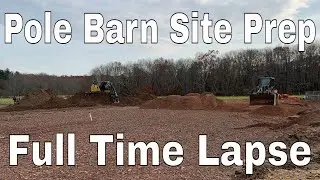 Large Pole Barn Site Prep FULL TIMELAPSE!!