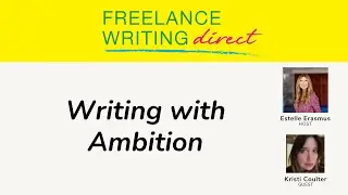 #113 Writing with Ambition Featuring Kristi Coulter
