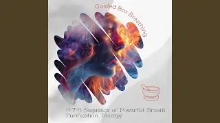 4-7-8 Sequence of Powerful Breath - Purification Therapy - Dreamy Singing Bowl
