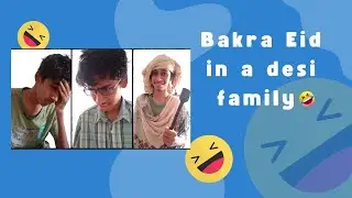 Bakra Eid in a desi family | Bakra Eid Funny Videos | Bakra Eid 2024