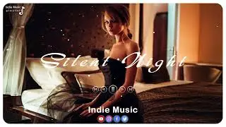 Silent Night ~ A Midnight Indie/Folk/Chill Playlist
