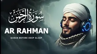 Surah Rahman سورة الرحمن | Relaxing Lofi Quran for Sleep Calm & Inner Peace | Bassem Al Asali