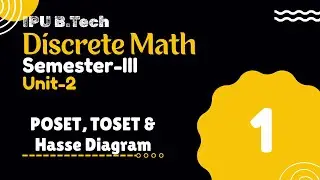 POSET, TOSET & Hasse Diagram | B.Tech | Sem-3 | Unit-2 | Part-1 | IP University