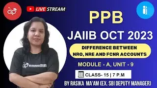 JAIIB OCT 2023 | PPB | Module A | Difference Between NRO, NRE And FCNR Accounts | Ambitious Baba