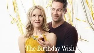 Birthday Wish First Look  / Hallmark Channel Original Movie Winterfest 2017