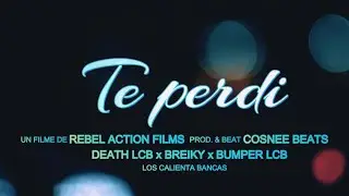 Death LCB Feat ‪@BumperLCB  & @BreikyOficial  - TE PERD&Iacute; (Video Oficial)