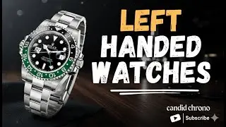 Best Left Handed Watches | Rolex LHD Watches