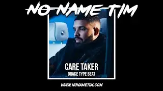 2021 Drake x Rick Ross Type Beat | Care Taker - 2021 Emotional Rap Type Beat - No Name Tim
