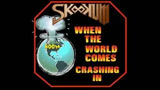 SKOOKUM - When the World Comes Crashing In (Lyric Video)