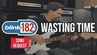 Blink-182 - Wasting Time (Guitar Cover)