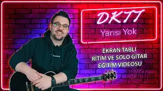 DKTT Yarısı Yok Gitar Dersi (Nasıl Çalınır)TABLI