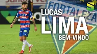 Lucas Lima - Bem-Vindo ao FORTALEZA | 2021 HD