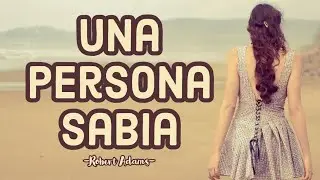 UNA PERSONA SABIA  - Robert Adams