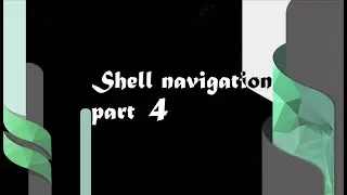 Shell Navigation part 4