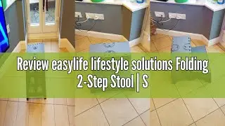 Review easylife lifestyle solutions Folding 2-Step Stool | Strong, Foldable, Lightweight & Space Sav