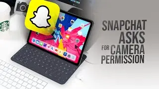 What to Do When Snapchat Says Allow Camera Access iPad (explained)