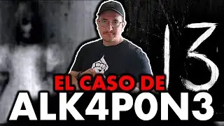 El Aterrador Caso de ALK4P0N3 (Experiencias con Numero 13, Niña fantasma, Posesiones)