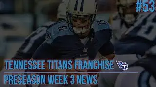 [PS4] Madden 16: Titans Connected Franchise - Preseason Week 3 News [HD 1080P]