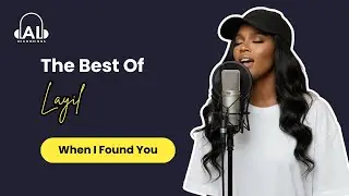 Layil | When I found you | Best Of Layil