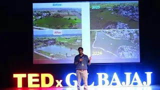 The Pond Man of India: One Drop at a Time | Ramveer Tanwar | TEDxGL Bajaj