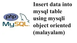 insert data into mysql table using mysqli object oriented (malayalam)