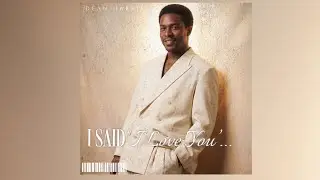 I Said ‘I Love You' - Dean Harris