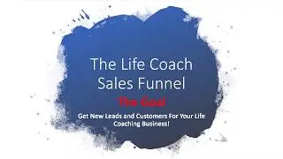 Great Sales Funnel For Your Life Coaching Business