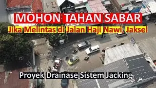 SATU ARAH SAMPAI JULI 2026, BOS! II Ada 12 Lubang yang Harus Digali, 8 Lubang Ada di Jl Haji Nawi