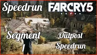 Far Cry 5 | Outpost Speedrun | Segment 1 | 1:07:29