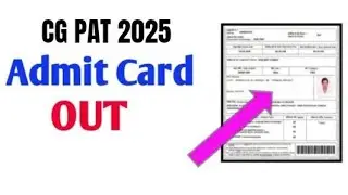 CG PAT Admit Card 2025 | Check Exam Date (Out)