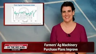 Farmers&rsquo; Ag Machinery Purchase Plans Improve