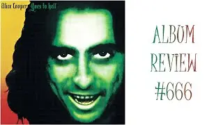 Album Review 666 - Alice Cooper - Goes To Hell