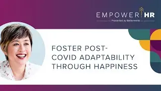 Foster Post-COVID Adaptability Through Happiness