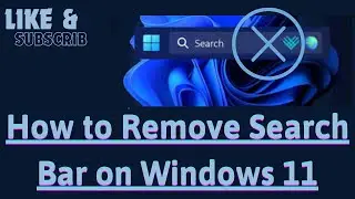 How to Remove Search Bar on Windows 11