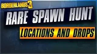 Borderlands 3 | RARE SPAWN HUNT WEEK &ndash; All 14 Rare Spawn Locations | Anniversary Event Guide