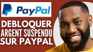 Comment D&eacute;bloquer Argent Suspendu PayPal  (Guide Complet)