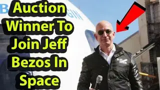 Auction Winner To Join Jeff Bezos In Space With A $28 Million Winning Bid