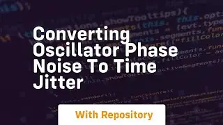 converting oscillator phase noise to time jitter