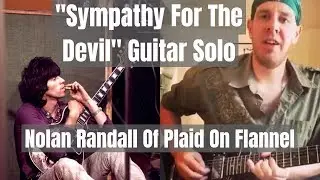 Sympathy For The Devil (Guitar Solo) The Rolling Stones - Nolan Randall Of Plaid On Flannel