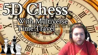 Crossing the Time Streams | 5D Chess with Multidimensional Time Travel #1