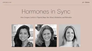 Hormones in Sync | Webinar with Dr. Jaclyn Tolentino, Susan Guthart and Lanae Mullane