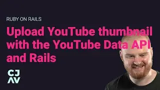 Upload YouTube thumbnail with the YouTube Data API and Rails
