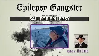The Epilepsy Gangster || Season 4 Episode 1-- Sail for Epilepsy