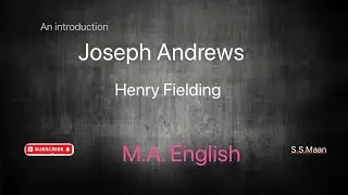 Joseph Andrews, Henry Fielding, (an introduction) MA English
